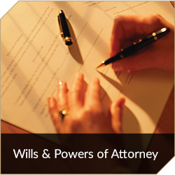 Wills and Powers of Attorney